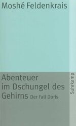 ISBN 9783518371633: Abenteuer im Dschungel des Gehirns - Der Fall Doris