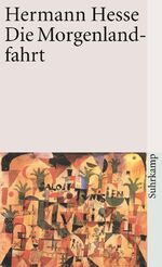 ISBN 9783518372500: Die Morgenlandfahrt – Eine Erzählung