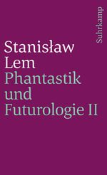 ISBN 9783518375136: Phantastik und Futurologie II. (Phantastische Bibliothek, 126).