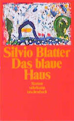 ISBN 9783518386415: Das blaue Haus. Schweizer Lebens- und Familiengeschichte