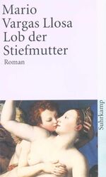 ISBN 9783518387009: Lob der Stiefmutter.  Roman.