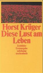 ISBN 9783518387634: Diese Lust am Leben - Zeitbilder