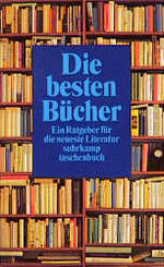 ISBN 9783518389928: Die besten Bücher. 20 Jahre Empfehlungen der deutschsprachigen Literaturkritik.