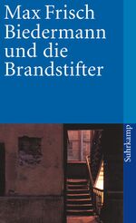 ISBN 9783518390450: Biedermann und die Brandstifter - Ein Lehrstück ohne Lehre. Mit einem Nachspiel