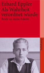 ISBN 9783518392065: Als Wahrheit verordnet wurde – Briefe an meine Enkelin