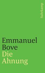 Emmanuel Bove: Die Ahnung