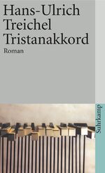 Hans-Ulrich Treichel: Tristanakkord : Ro Hans-Ulrich Treichel: Tristanakkord : Ro