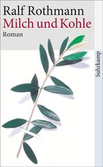 ISBN 9783518398098: Milch und Kohle – Roman