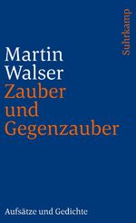 ISBN 9783518398272: Zauber und Gegenzauber - Aufsätze und Gedichte