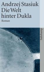 Die Welt hinter Dukla: Roman (suhrkamp t Die Welt hinter Dukla: Roman (suhrkamp t