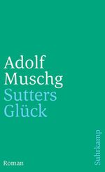 ISBN 9783518399422: Sutters Glück