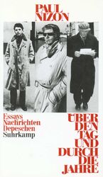 Über den Tag und durch die Jahre - Essays, Nachrichten, Depeschen