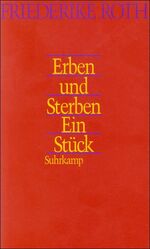 ISBN 9783518404348: Erben und Sterben. Ein Stück.