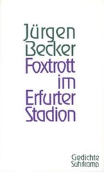 ISBN 9783518405451: Foxtrott im Erfurter Stadion – Gedichte