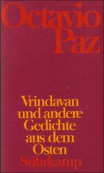 ISBN 9783518405918: Vrindavan und andere Gedichte aus dem Osten: Spanisch und deutsch Paz, Octavio; Wittkopf, Rudolf und Vogelgsang, Fritz