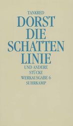 ISBN 9783518407196: Werkausgabe – Band 6: Die Schattenlinie und andere Stücke