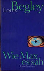 Louis Begley: Wie Max es sah - EA signie