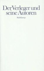 ISBN 9783518407714: Der Verleger und seine Autoren. Siegfried Unseld zum siebzigsten Geburtstag.