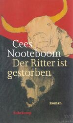 ISBN 9783518408155: Der Ritter ist gestorben. Cees Nooteboom. Aus dem Niederländ. von Helga van Beuningen