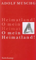 ISBN 9783518410158: O mein Heimatland! [Gebundene Ausgabe] [Aug 31, 1998] Muschg, Adolf