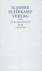 ISBN 9783518412091: 50 Jahre Suhrkamp-Verlag - Dokumentation zum 1. Juli 2000