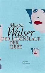 ISBN 9783518412701: Der Lebenslauf der Liebe. Roman