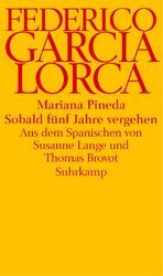 ISBN 9783518413449: Mariana Pineda. Sobald fünf Jahre vergehen, Zwei Theaterstücke