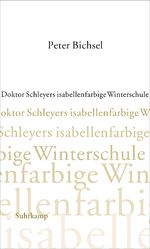 ISBN 9783518413890: Doktor Schleyers isabellenfarbige Winterschule - Kolumnen 2000–2002