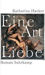 ISBN 9783518414606: Eine Art Liebe