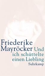 ISBN 9783518417096: Und ich schüttelte einen Liebling