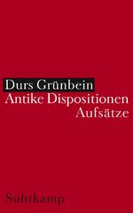 ISBN 9783518417157: Antike Dispositionen – Aufsätze