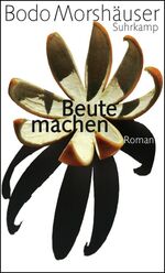 ISBN 9783518417416: Beute machen