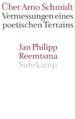 ISBN 9783518417621: Über Arno Schmidt - Vermessungen eines poetischen Terrains