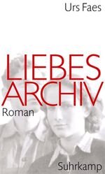 ISBN 9783518418765: Liebesarchiv – Roman