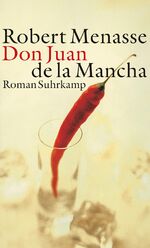 ISBN 9783518419106: Don Juan de La Mancha oder Die Erziehung der Lust: Roman Roman