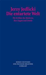 Jerzy Jedlicki: Die entartete Welt [Neub