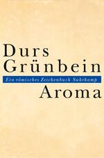 ISBN 9783518421673: Aroma – Ein römisches Zeichenbuch