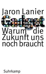 ISBN 9783518422069: Gadget: Warum die Zukunft uns noch braucht