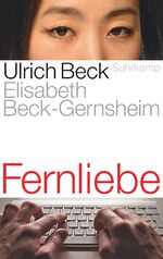 ISBN 9783518422328: Fernliebe. Lebensformen im globalen Zeitalter