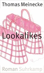Thomas Meinecke: Lookalikes (Erstausgabe