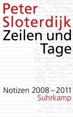 ISBN 9783518423424: Zeilen und Tage - Notizen 2008–2011