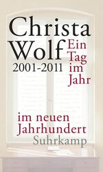 ISBN 9783518423608: Ein Tag im Jahr im neuen Jahrhundert - 2001-2011 (A56)