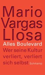 ISBN 9783518423745: Alles Boulevard - Wer seine Kultur verliert, verliert sich selbst