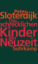 ISBN 9783518424353: Die schrecklichen Kinder der Neuzeit