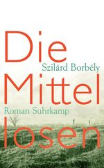 ISBN 9783518424506: Die Mittellosen