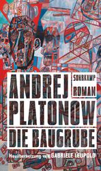 ISBN 9783518425619: Die Baugrube / Andrej Platonow / Buch / 240 S. / Deutsch / 2016 / Suhrkamp / EAN 9783518425619