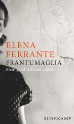 ISBN 9783518428009: Frantumaglia - Mein geschriebenes Leben