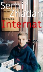 Serhij Zhadan: Internat / Roman | Friede