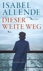 ISBN 9783518428801: Dieser weite Weg - Roman | Von der Autorin des Weltbestsellers »Das Geisterhaus«