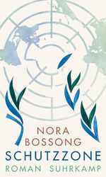 Nora Bossong: Schutzzone: Roman - signie Nora Bossong: Schutzzone: Roman - signie